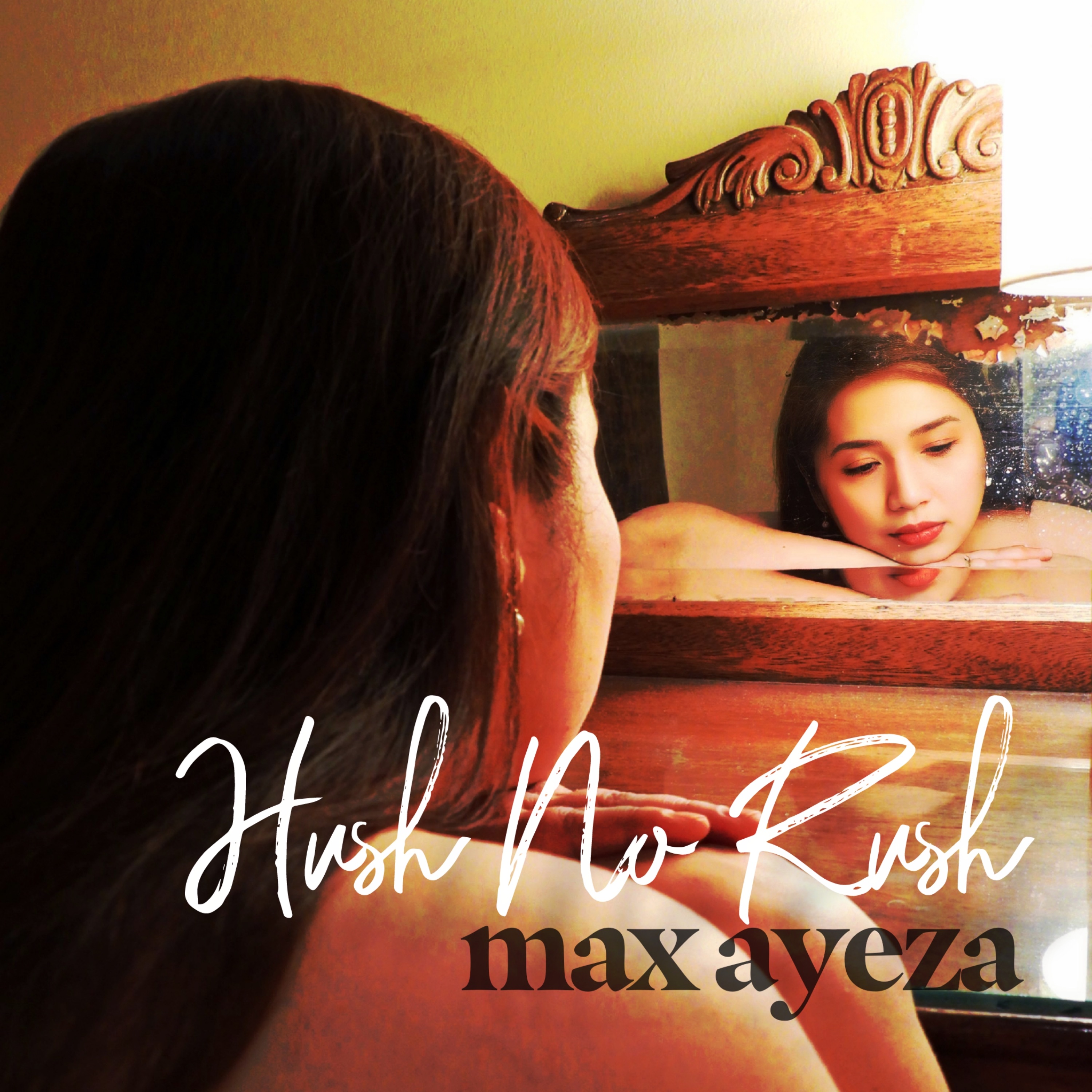 Max Ayeza - Hush No Rush