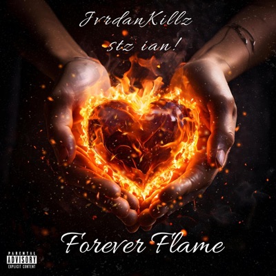 Forever Flame (feat. JvrdanKillz & ian!) - Single