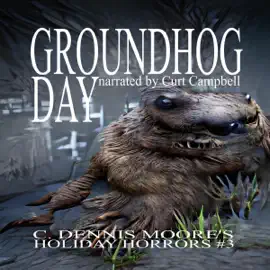 Groundhog Day: Holiday Horror 3 (Unabridged)