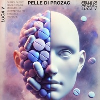 Pelle di Prozac - Single - Luca V