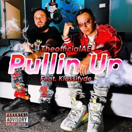 Pullin Up (feat. Klassifyde) Theofficialae