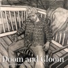 Doom and Gloom