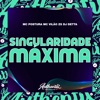 Singularidade Máxima (feat. Mc Postura) - Single