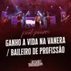 GANHO A VIDA NA VANERA _ BAILEIRO DE PROFISSAO (AO VIVO)