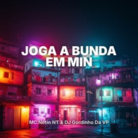 Joga a Bunda em Min - Single - DJ Gordinho Da VP & mc Netin NT