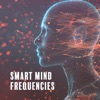 Smart Mind Frequencies: Healing Miracle Tones, Cognitive Boost, Relaxing Brainwaves