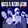 Hasta el último latido (feat. Tomyflow, Nabe, Vital VSL & Jay Scorp) [Remix] - Single