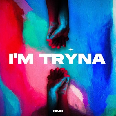 I'm Tryna - Single
