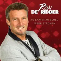 Jij Laat Mijn Bloed Weer Stromen — Ron De Ridder