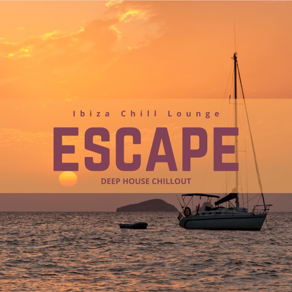 Escape: Deep House Chillout