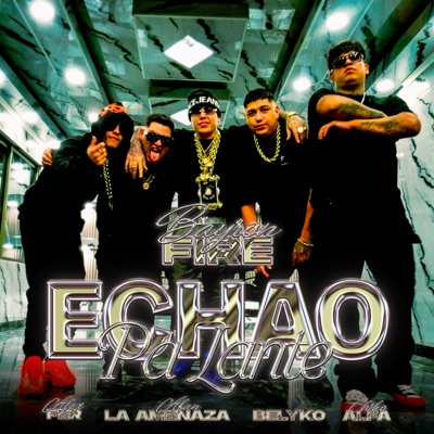 Echao Pa Lante (feat. Adan La Amenaza & Belyko) - Single