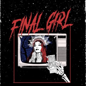 Final Girl (feat. S Y Z Y G Y X) - Single