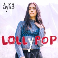 Lollypop - Single - Ayra