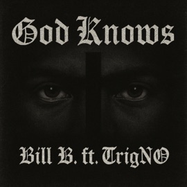 GOD KNOWS (feat. TrigNO) Bill B.