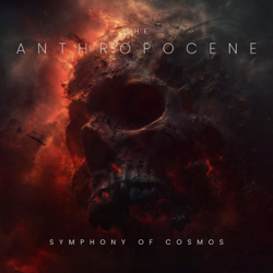 The Anthropocene - Symphony Of Cosmos Cover Art