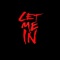 Let Me In - Le Djee Kazama lyrics