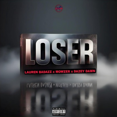 Loser (feat. Mowzer & Dazey Dawn) - Single