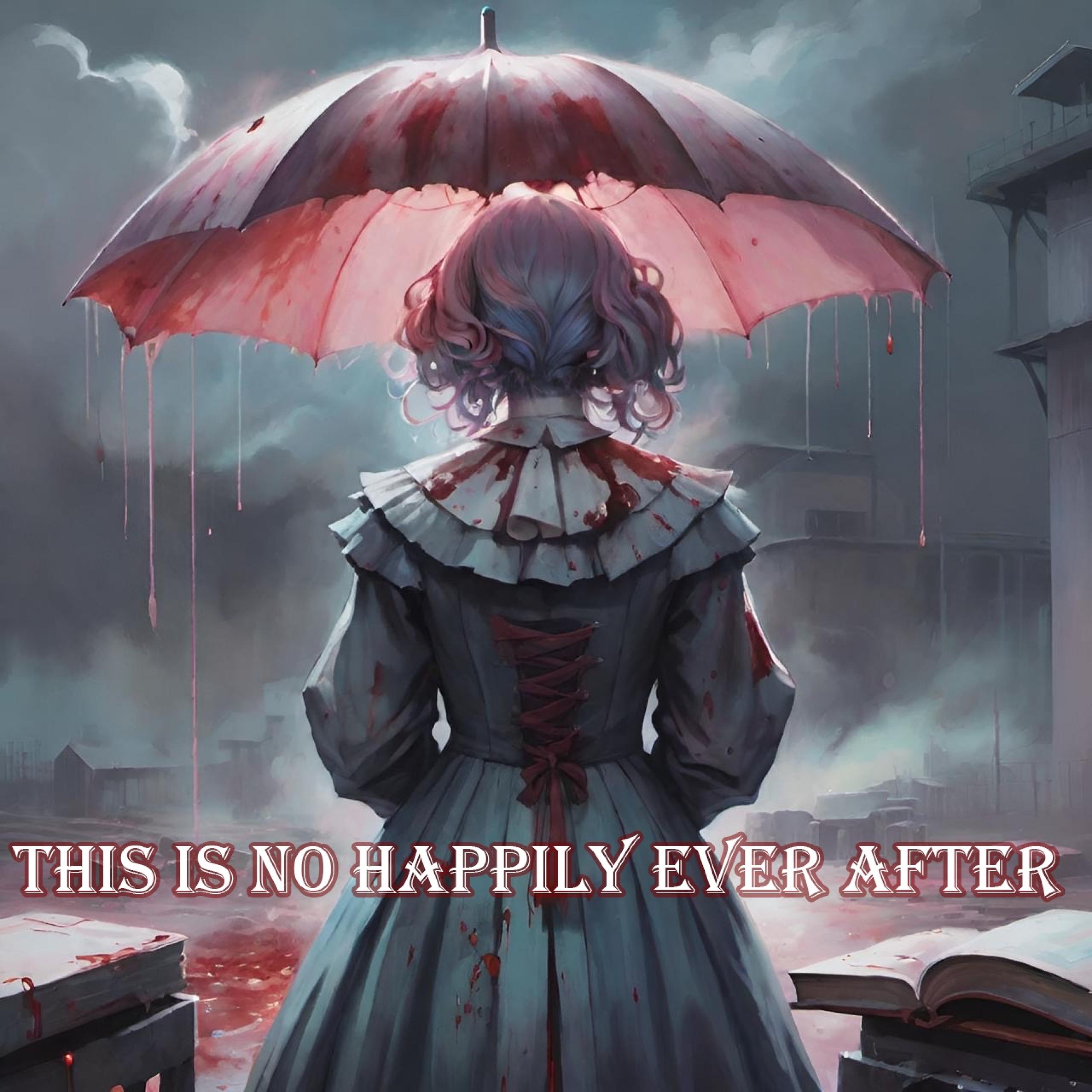 This is No Happily Ever After