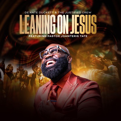 Leaning On Jesus (feat. Johnteris Tate) - Single