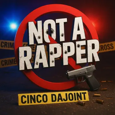 Listen to Not A Rapper - Single by Cinco DaJoint