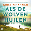 Als de wolven huilen - Kristin Hannah