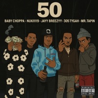 50 (feat. NUKII119, BabyChoppa, 305 Tygah & Mr.TapIn) - Single - Jayy Breezyy