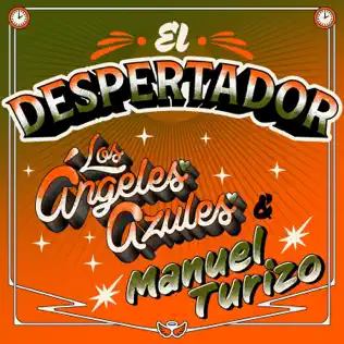 Los Ángeles Azules & Manuel Turizo – El Despertador – Single (2025)