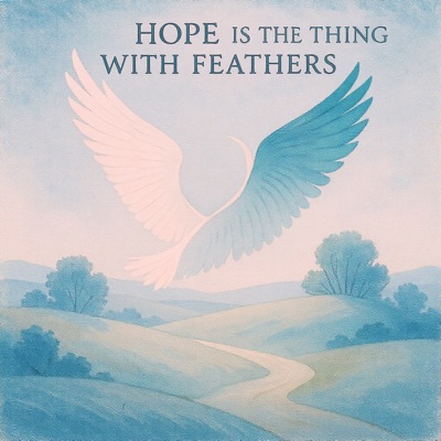 Hope Is the Thing with Feathers - Single