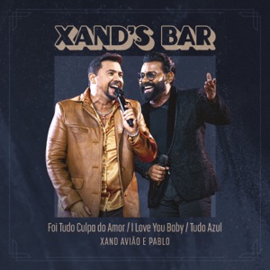 Foi Tudo Culpa Do Amor / I Love You Baby / Tudo Azul (Ao Vivo) - Single