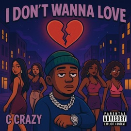 I Dont Wanna Love C Crazy