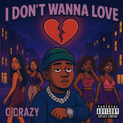I Dont Wanna Love - Single