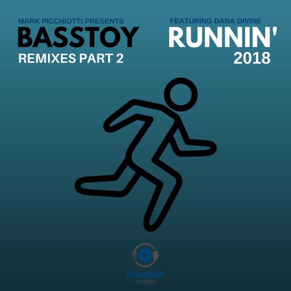 Runnin' 2018 (Remixes, Pt. 2) [feat. Dana Divine]
