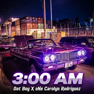 3 AM (feat. oNe & Carolyn Rodriguez) - Single