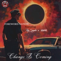 Change is Coming (feat. Rey Spyder & 2sane) - Single - Foreword Nation
