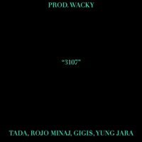 3107 (feat. wacky, tada, Rojo Minaj & GIGI$) - Single - Yung Jara