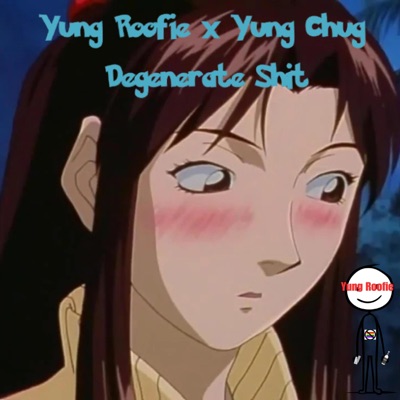 Degenerate Shit (feat. Yung Chug) - Single
