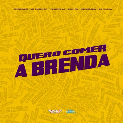 Quero Comer a Brenda - Single