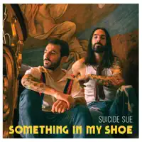 Something In My Shoe — Suicide Sue