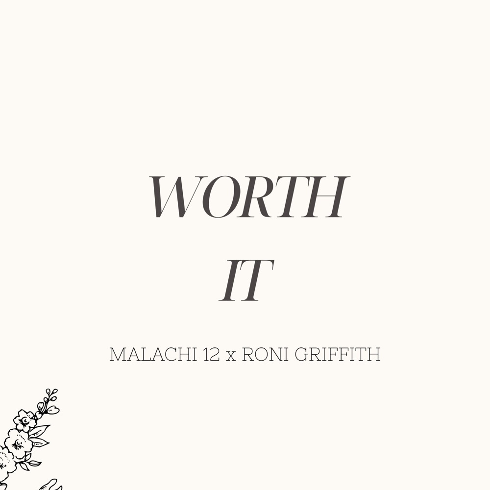 Обложка альбома «Worth It (feat. Roni Griffith) - Single» — Malachi 12