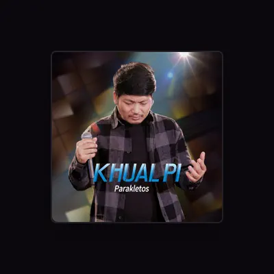 Listen to Khual Pi, watch music videos, read bio, see tour dates & more!