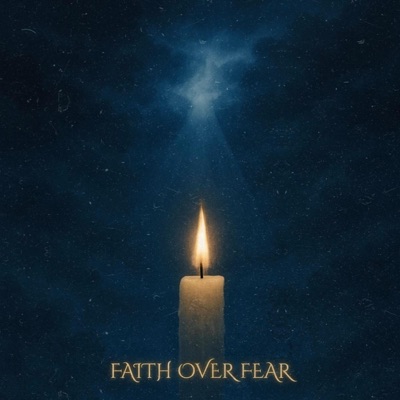 Faith Over Fear - EP