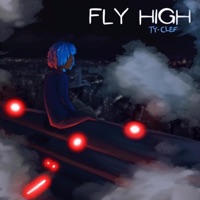 Fly High - Ty-Clef