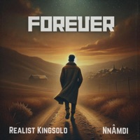 FOREVER - Single - Nnâmdi & Realist Kingsolo