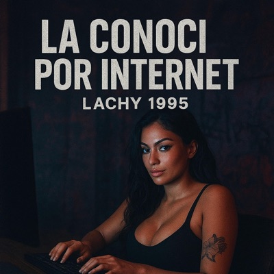 LA CONOCÍ POR INTERNET - Single