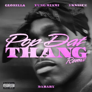 POP DAT THANG (feat. Yung Miami) [Official Remix]