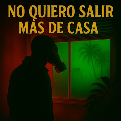 No quiero salir más de casa - Single
