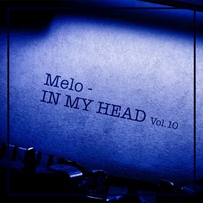 Melo in My Head, Vol. 10