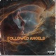 Followed Angels feat CoachDaGhost FMKP00H Single