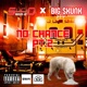 No Chance 2 feat Big Skunk Produced by Skunk Beats Single