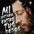 Mi historia entre tus dedos